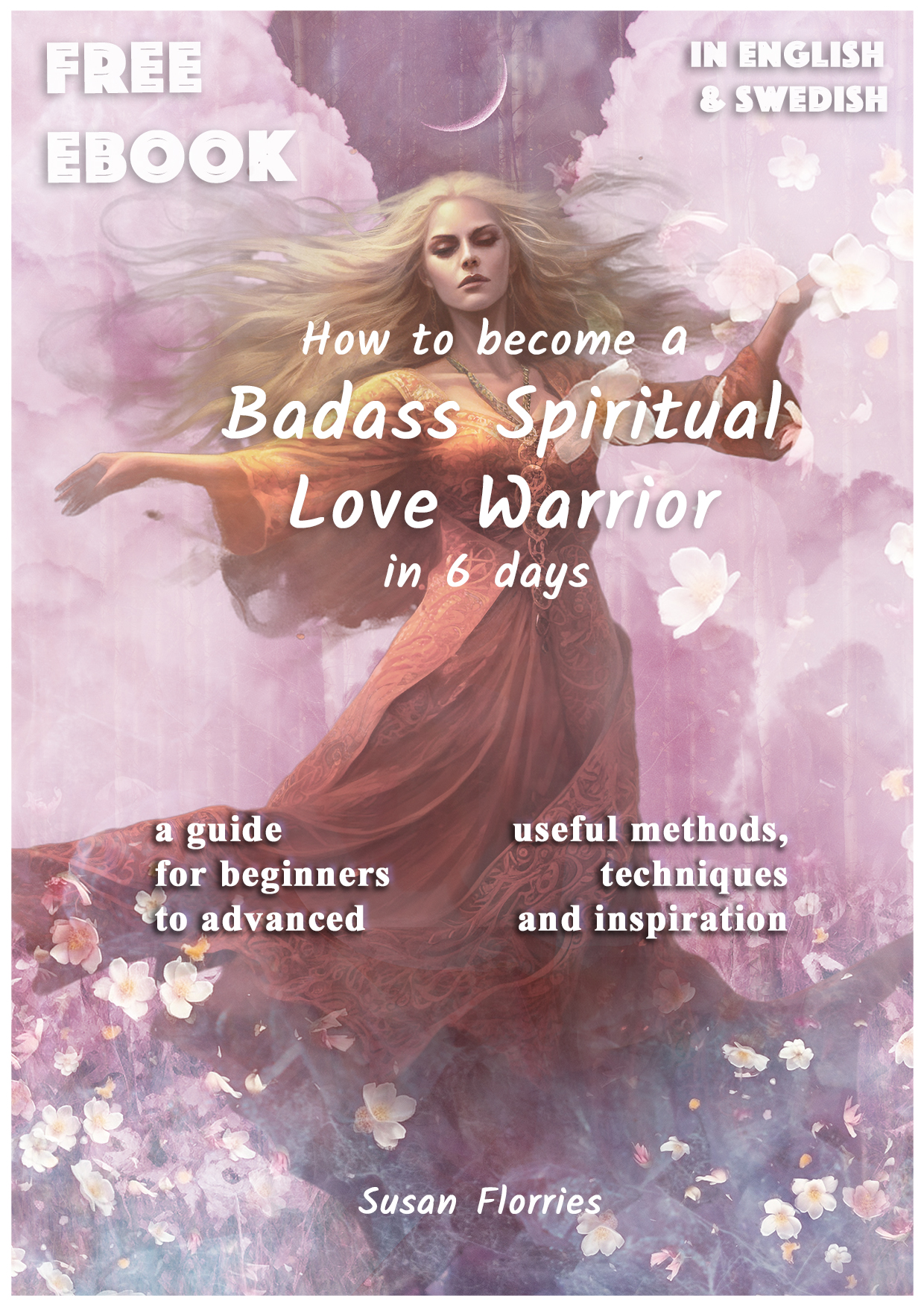 Badass Spiritual Love Warrior, FREE Q and A, 2nd of June, online